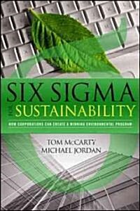 Six SIGMA for Sustainability (Hardcover)