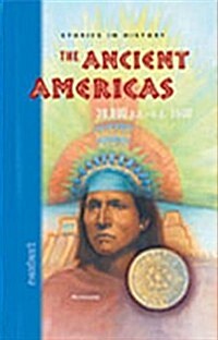 The Ancient Americas, 30,000 B.C.-A.D. 1600: Student Text (Paperback)
