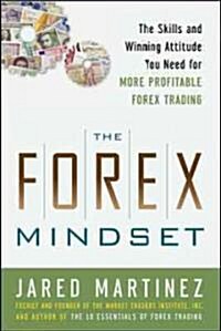 [중고] The Forex Mindset: The Skills and Winning Attitude You Need for More Profitable Forex Trading (Hardcover)