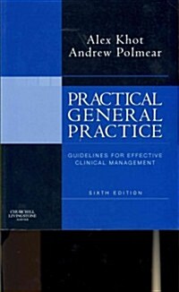 Practical General Practice : Guidelines for Effective Clinical Management (Paperback, 6 Revised edition)