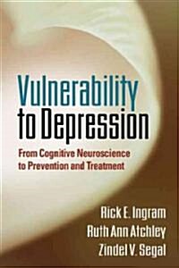 Vulnerability to Depression: From Cognitive Neuroscience to Prevention and Treatment (Hardcover)