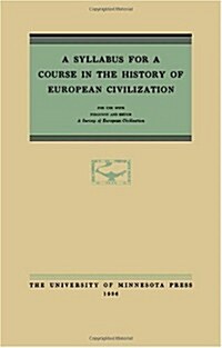 A Syllabus for a Course in the History of European Civilization: For Use with Ferguson and Brunn, a Survey of European Civilization (Paperback, Minne)