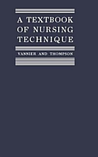 A Textbook of Nursing Technique (Paperback)