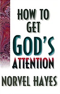 How to Get Gods Attention (Paperback)