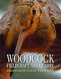 Woodcock : Fieldcraft and Quarry (Hardcover)