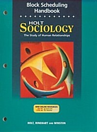 Holt Sociology Block Scheduling Handbook: The Study of Human Relationships (Paperback)