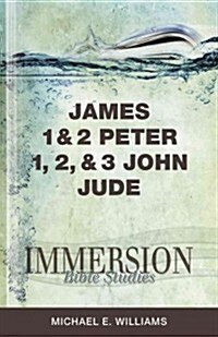 Immersion Bible Studies: James, 1 & 2 Peter, 1, 2 & 3 John, Jude (Paperback)