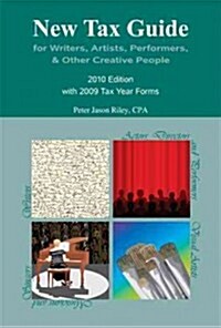 New Tax Guide for Writers, Artists, Performers & Other Creative People (Paperback)