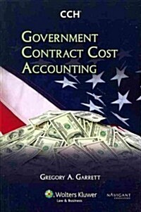 Government Contract Cost Accounting (Paperback)