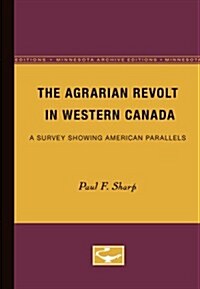The Agrarian Revolt in Western Canada (Paperback)
