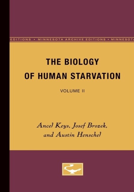 The Biology of Human Starvation: Volume II Volume 2 (Paperback, Minne)