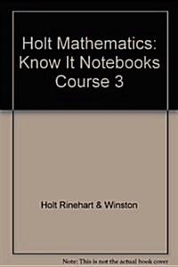 Holt Mathematics: Know It Notebooks Course 3 (Paperback, Student)