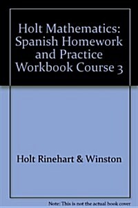 Holt Middle School Math: Spanish Homework and Practice Workbook Course 3 (Paperback, Student)