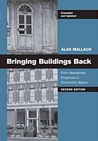 Bringing Buildings Back: From Abandoned Properties to Community Assets (Paperback, 2, Expanded, Updat)
