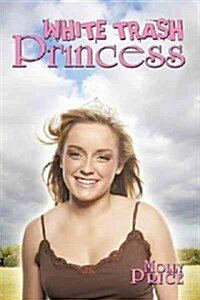 White Trash Princess (Hardcover)