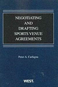 Negotiating and Drafting Sports Venue Agreements (Paperback)