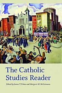 The Catholic Studies Reader (Hardcover)