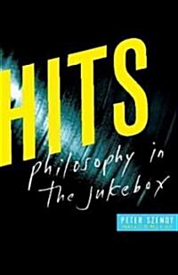 Hits: Philosophy in the Jukebox (Hardcover)