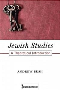 Jewish Studies: A Theoretical Introduction (Hardcover)