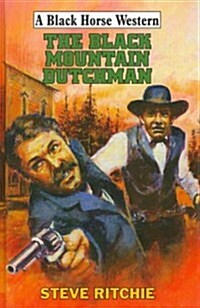 The Black Mountain Dutchman (Hardcover)