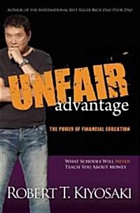 Unfair Advantage: The Power of Financial Education (Paperback)