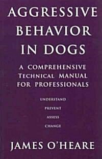 Aggressive Behavior in Dogs (Hardcover)