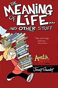 Amelia Rules!: The Meaning of Life... and Other Stuff (Hardcover)