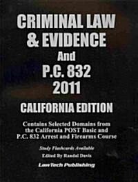 Criminal Law & Evidence With P.C. 832 2011 California Edition (Paperback)