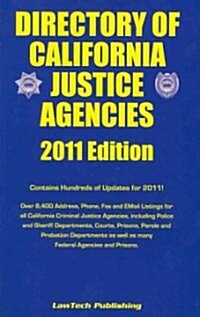 Directory of California Justice Agencies 2011 (Paperback, Revised, Updated)