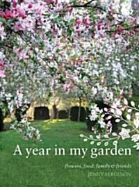 A Year in My Garden (Hardcover)