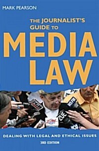 The Journalists Guide to Media Law (Paperback, 3rd)