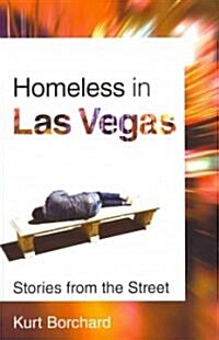Homeless in Las Vegas: Stories from the Street (Paperback)