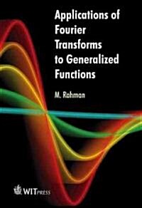 Applications of Fourier Transforms to Generalized Functions (Hardcover)