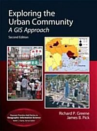 Exploring the Urban Community: A GIS Approach (Hardcover, 2)