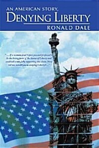 Denying Liberty (Paperback)