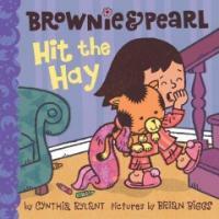Brownie & Pearl Hit the Hay (Hardcover)