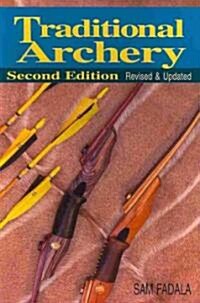 Traditional Archery (Revised, Updated) (Paperback, 2, Revised, Update)