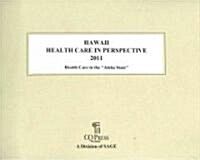 Hawaii Health Care in Perspective 2011 (Paperback)