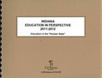 Indiana Education in Perspective 2011-2012 (Paperback, Spiral)