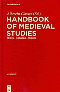 Handbook of Medieval Studies: Terms - Methods - Trends (Hardcover)