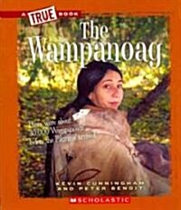 The Wampanoag (a True Book: American Indians) (Paperback)