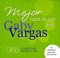 Mejor Cada Dia Con Gaby Vargas (Hardcover)