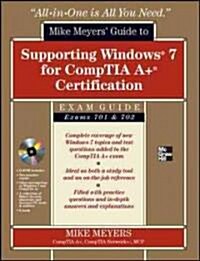 Mike Meyers Guide to Supporting Windows 7 for Comptia A+ Certification Exam Guide: Exams 220-701 & 220-702 [With CDROM] (Paperback)