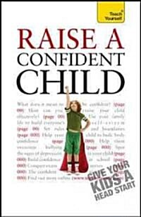 Raise a Confident Child (Paperback)