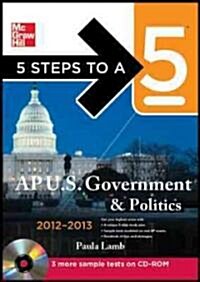 5 Steps to a 5 AP U. S. Government & Politics 2012-2013 (Paperback, CD-ROM, 4th)