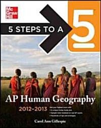 5 Steps to a 5 AP Human Geography (Paperback, 2012-2013)