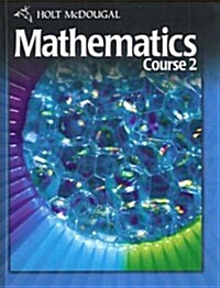 Holt McDougal Mathematics: Student Edition Course 2 2010 (Hardcover, Student)