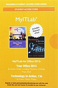 Mylab It 2013 with Pearson Etext -- Access Card -- For Your Office 2013 with Technology in Action 13e (Hardcover, 13)