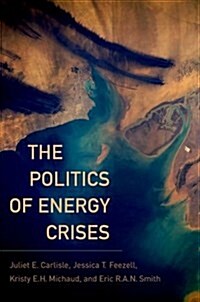 The Politics of Energy Crises (Paperback)