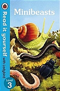 Minibeasts - Read It Yourself with Ladybird Level 3 (Hardcover)